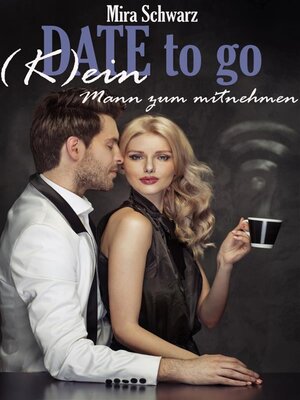 cover image of Date to go--(K)ein Mann zum Mitnehmen